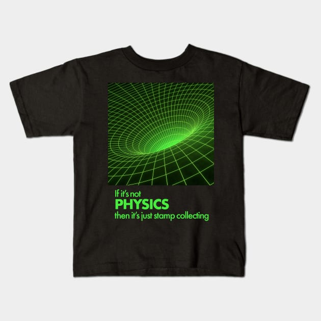 If It's Not Physics 1 Kids T-Shirt by Fireworks Designs